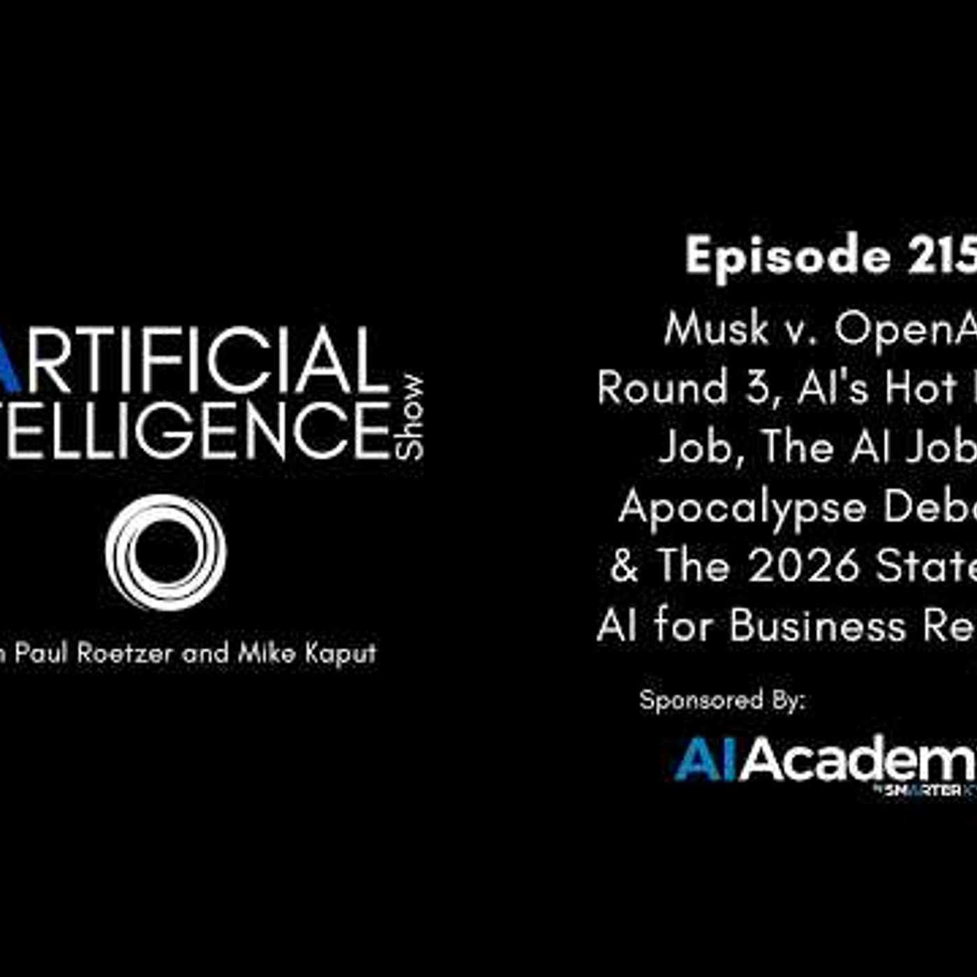 Ep. 215: Musk v. OpenAI Round 3, AI\'s Hot New Job, The AI Jobs Apocalypse Debate