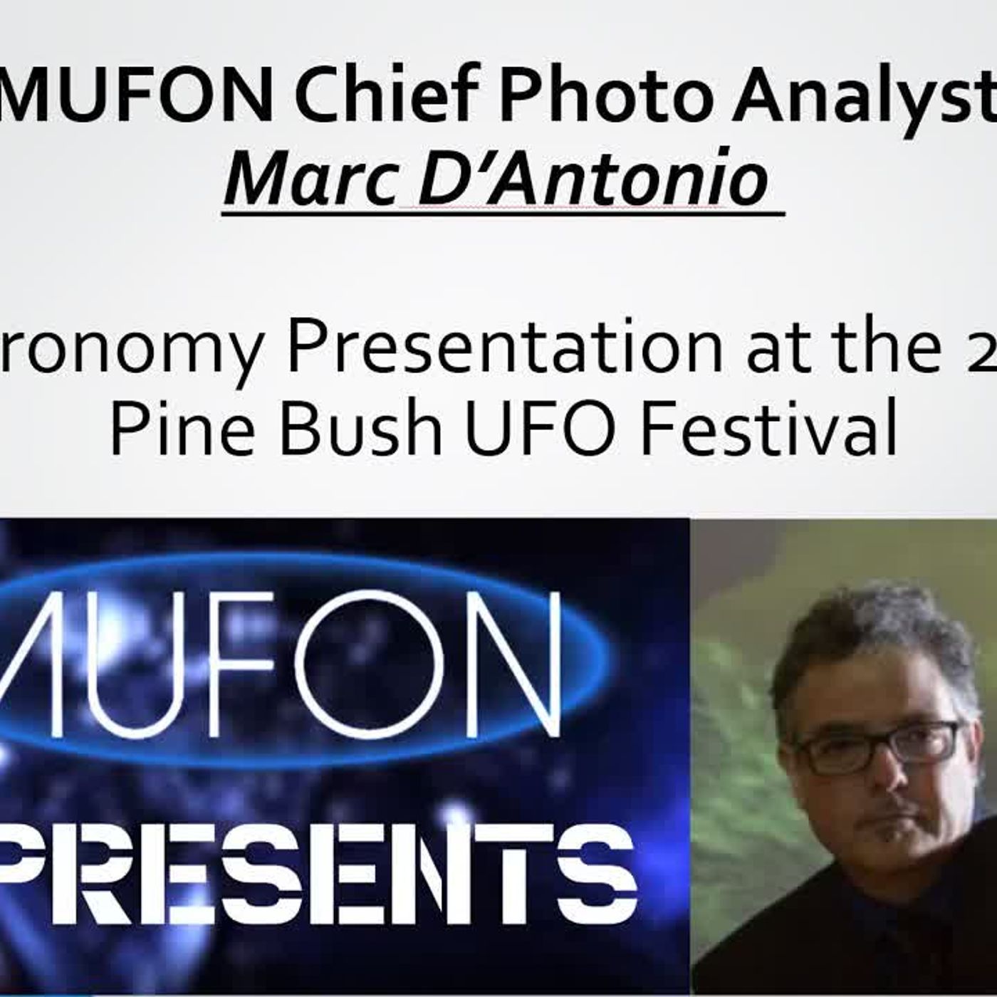 MUFON Presents_ Marc D'Antonio at the 2018 Pine Bush New York UFO Festival talking on Astronomy! episode artwork