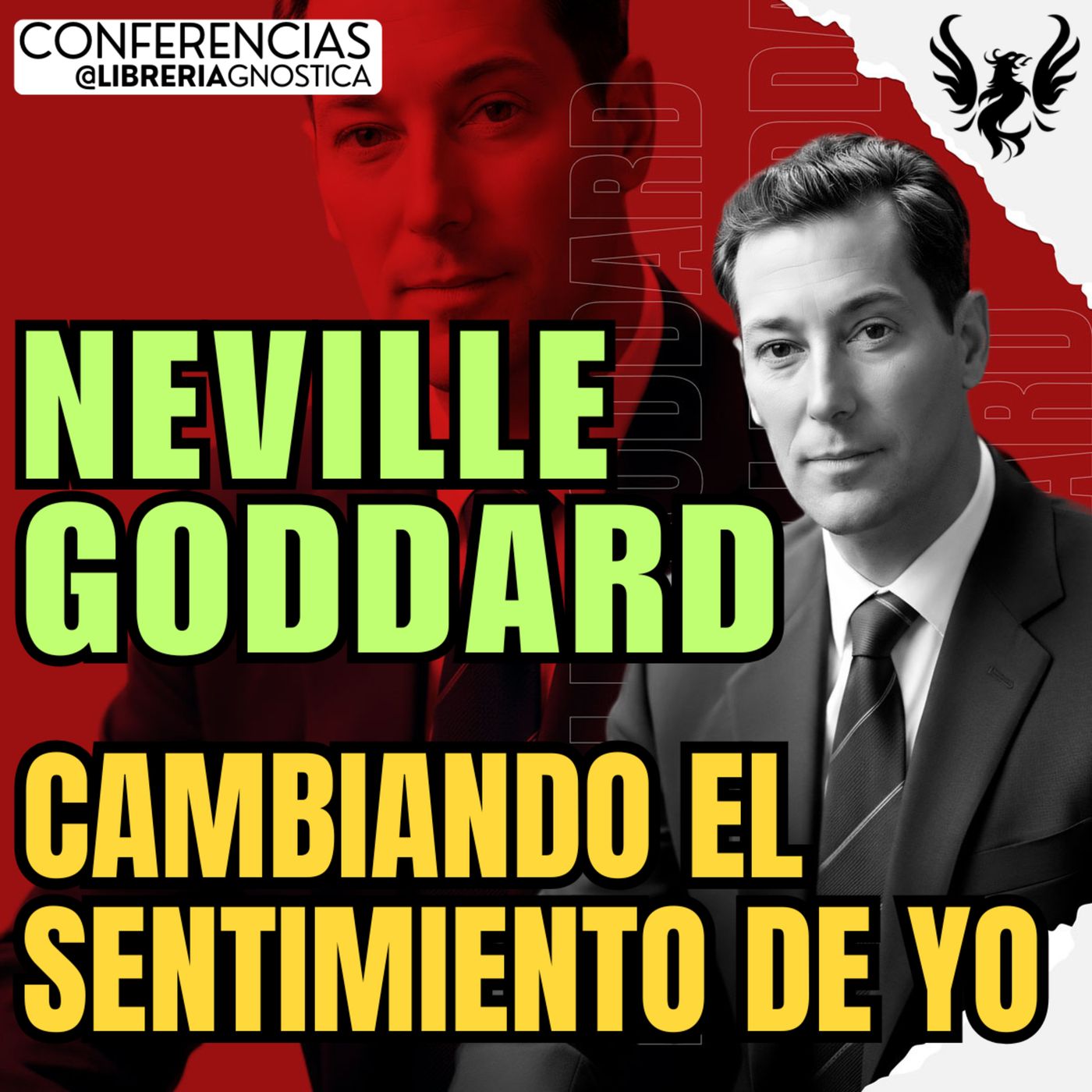 NEVILLE GODDARD ❯ Cambiando EL Sentimiento De Yo 🔥 AUDIO LIBRO COMPLETO | Ley de la Asuncion episode artwork