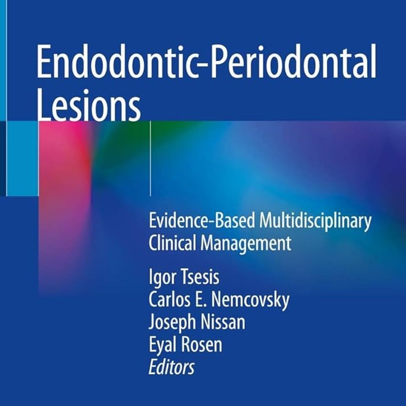Endodontic-Periodontal Lesions: Evidence-Based Multidisciplinary Clinical Management