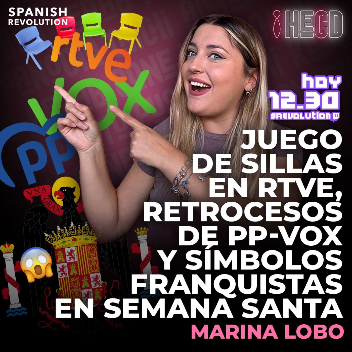 HECD! 394 Marina Lobo - Monarquía y escándalos sexuales + Juego de sillas en RTVE + Semana Santa y franquismo