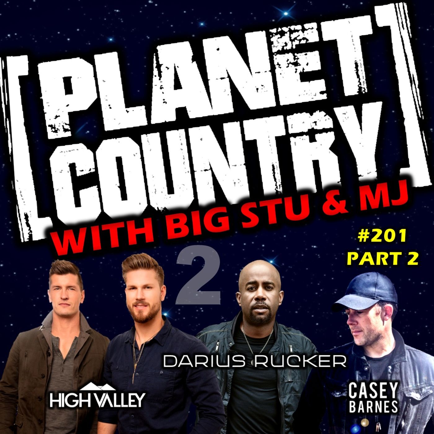 #201 Pt2 - Darius Rucker, High Valley & Casey Barnes