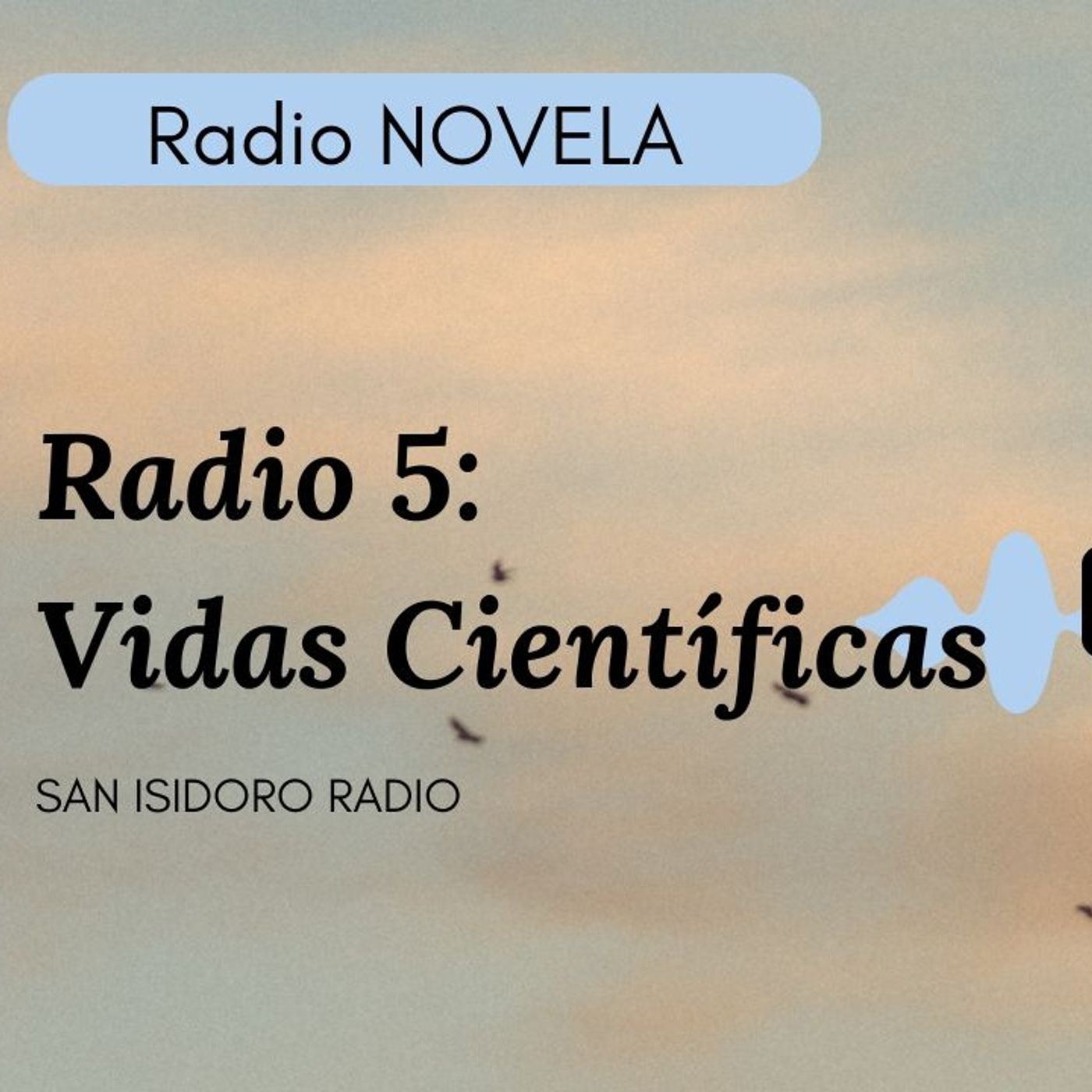 Vidas Científicas con Radio 5