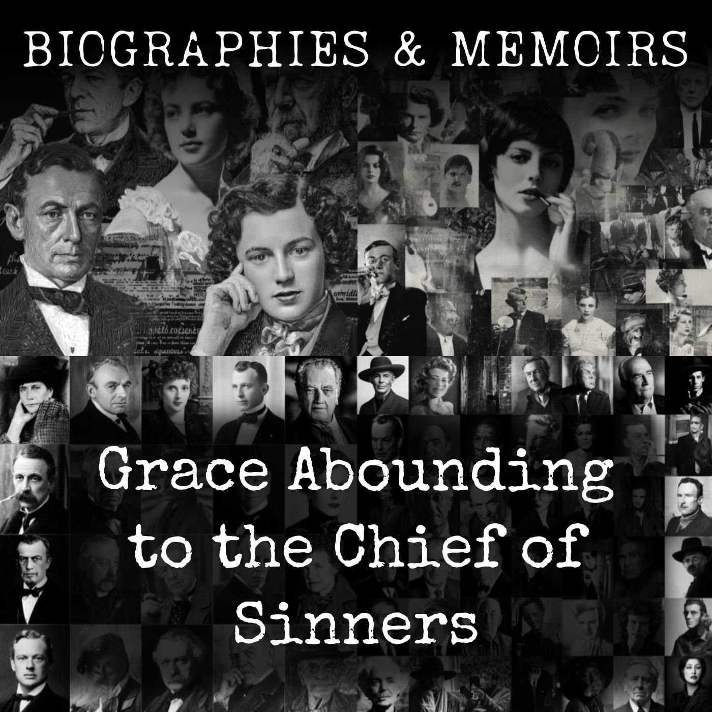 Grace Abounding to the Chief of Sinners