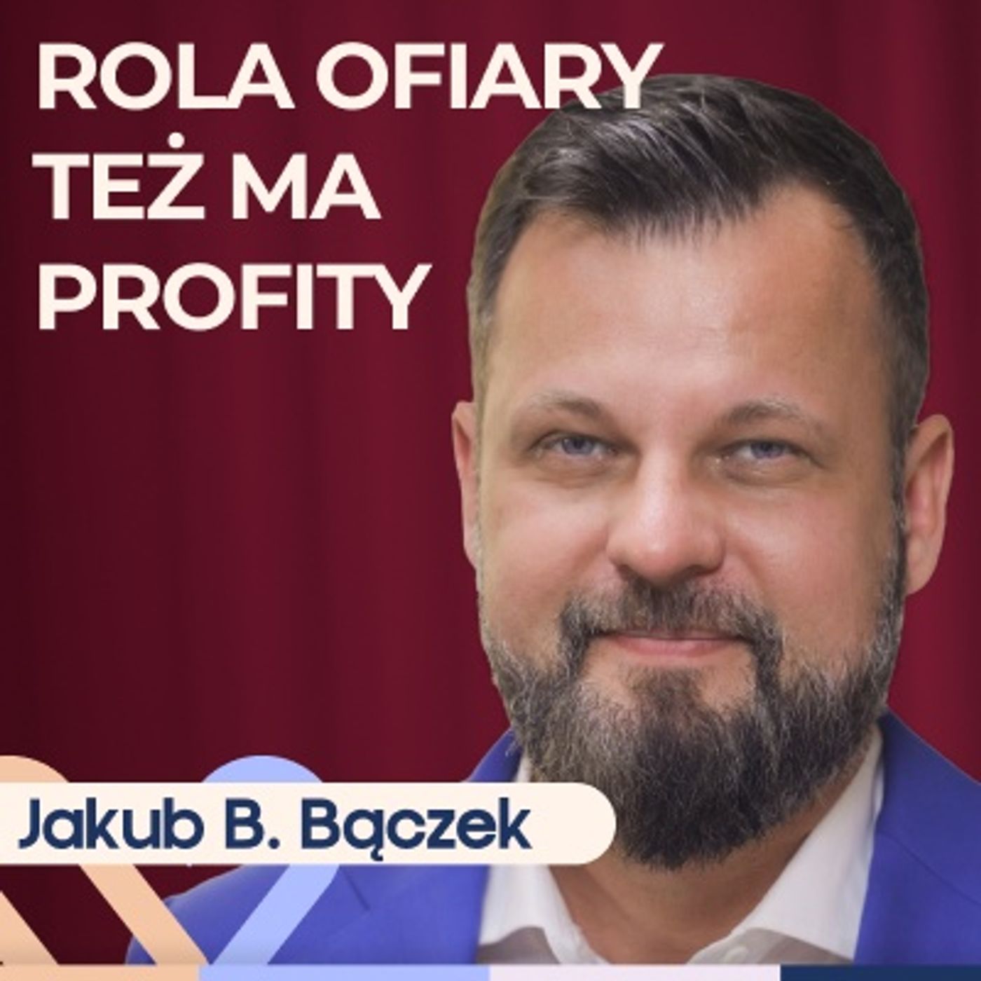Jakub B. Bączek - Jak wziąć odpowiedzialność za swoje życie? Well Be Stories episode artwork