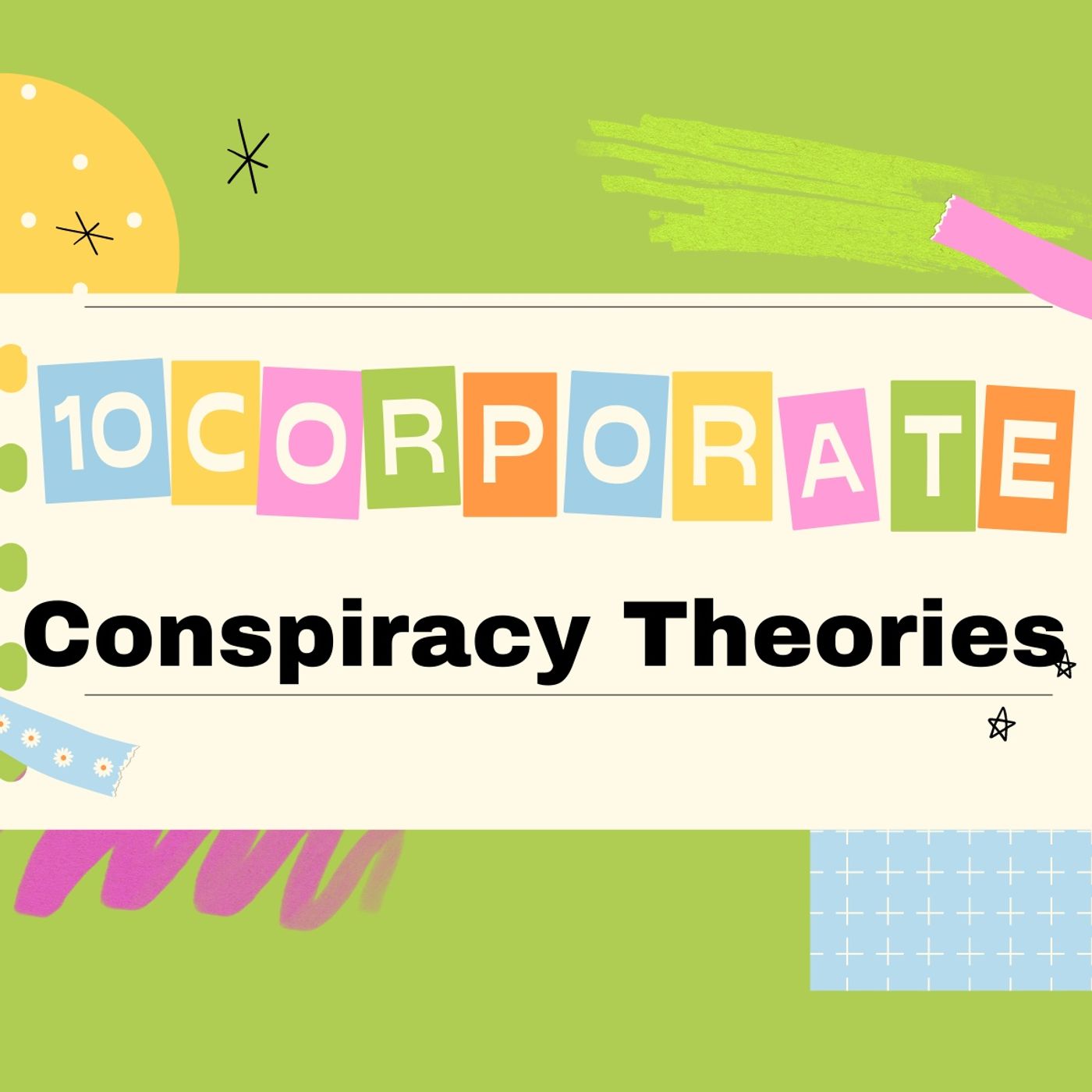 10 Corporate Conspiracies