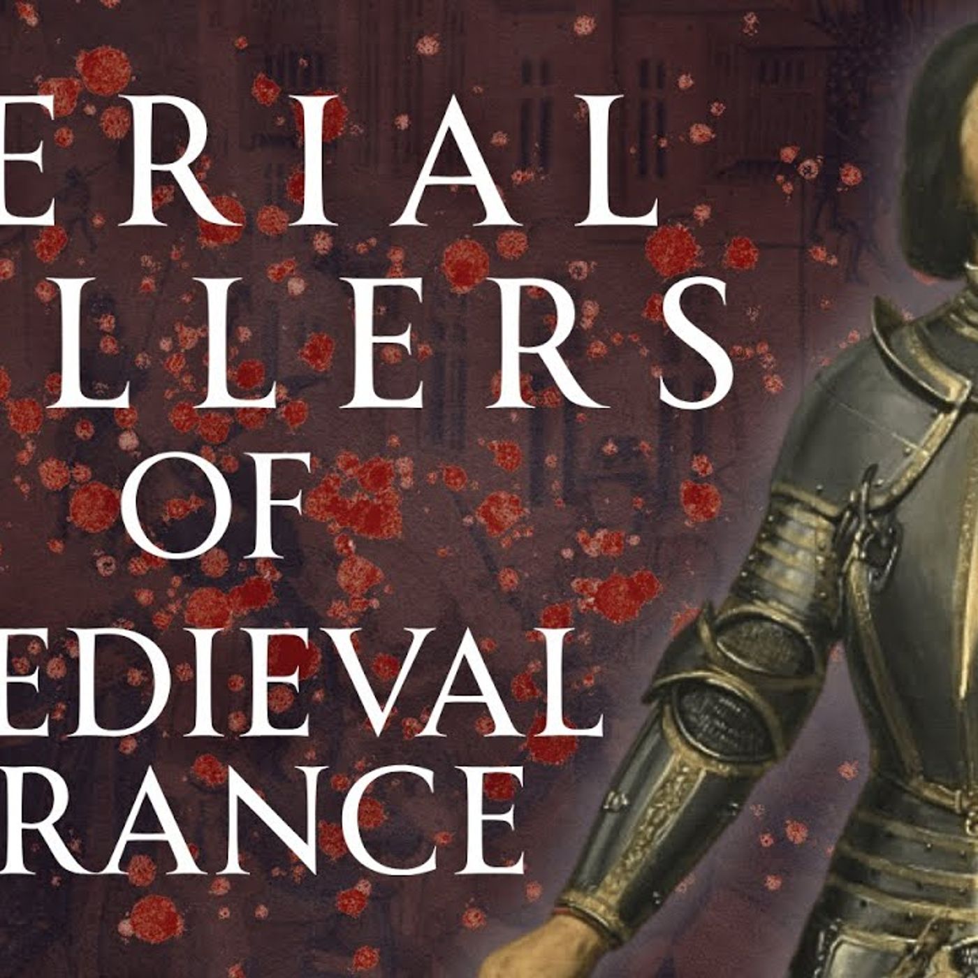 Serial Murderers of Medieval France episode artwork