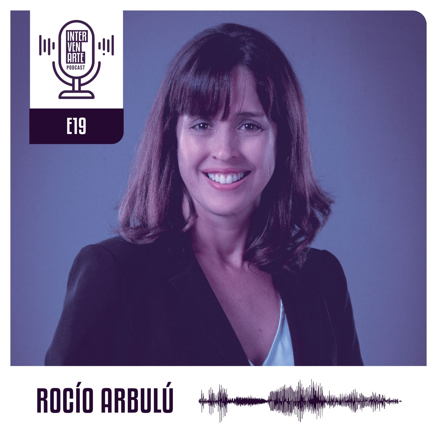 E19. Como sociedad nos hace falta mirarnos más como iguales | Rocío Arbulú