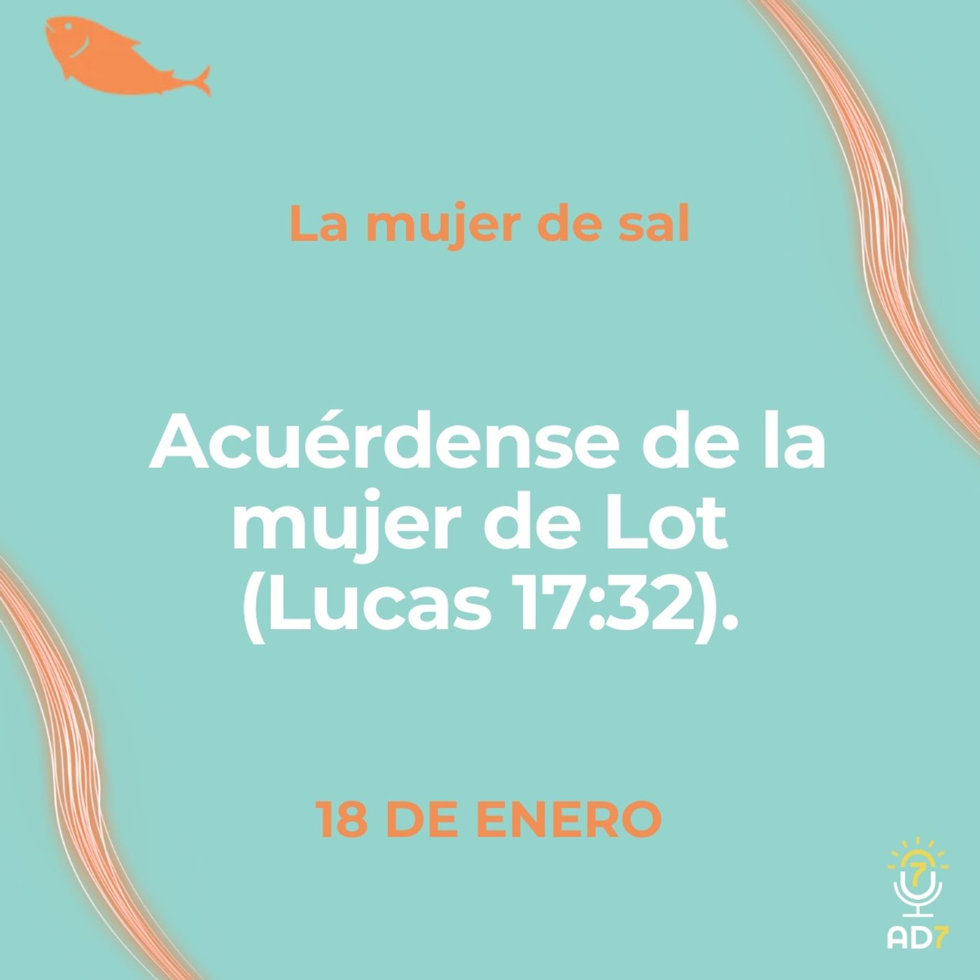 La mujer de sal ~ Devocional de Jóvenes ~ 18 de enero 2026