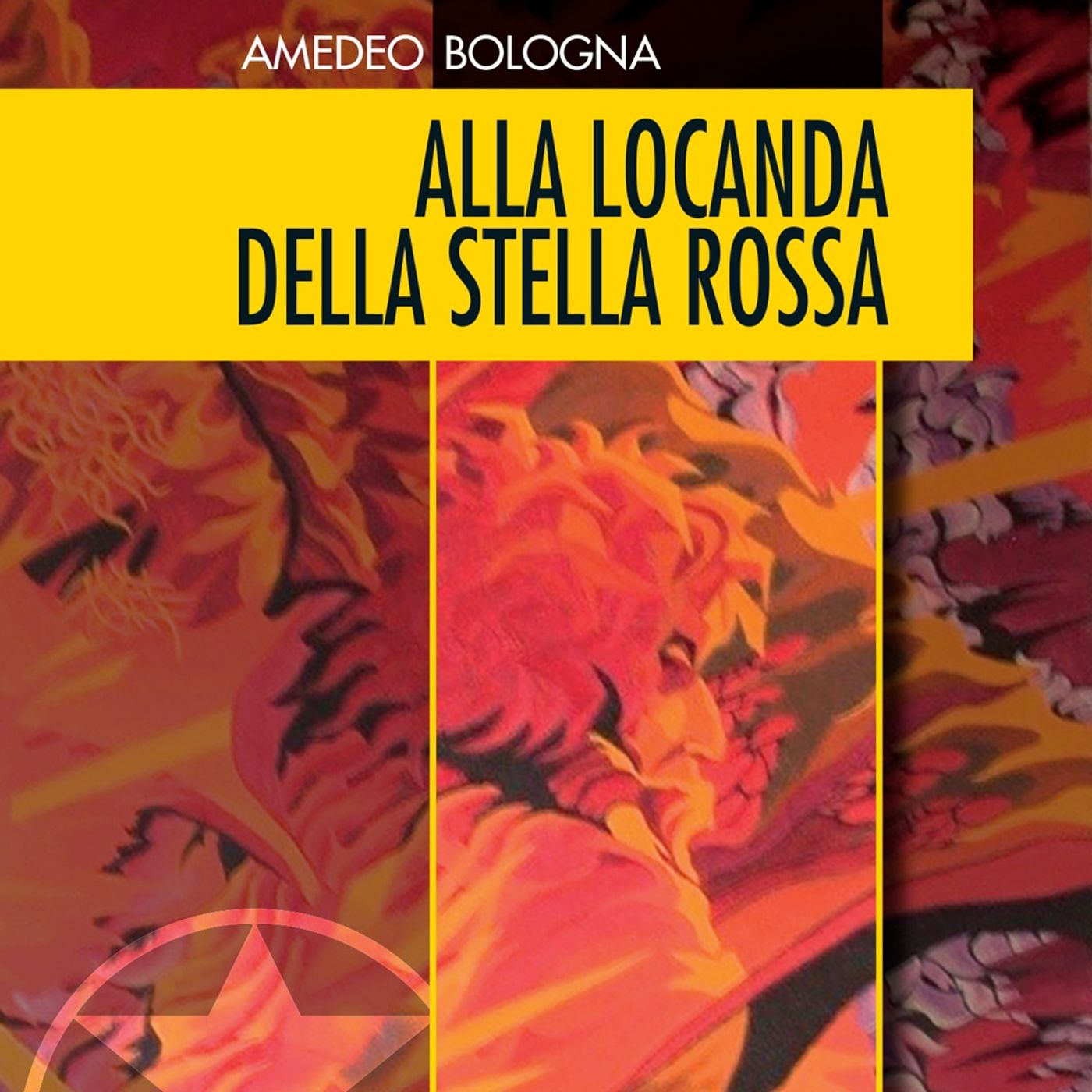 Amedeo Bologna "Alla locanda della stella rossa" Amedeo Bologna "Alla locanda della stella rossa"