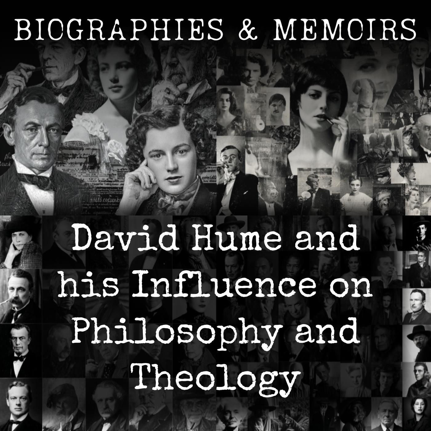David Hume and his Influence on Philosophy and Theology