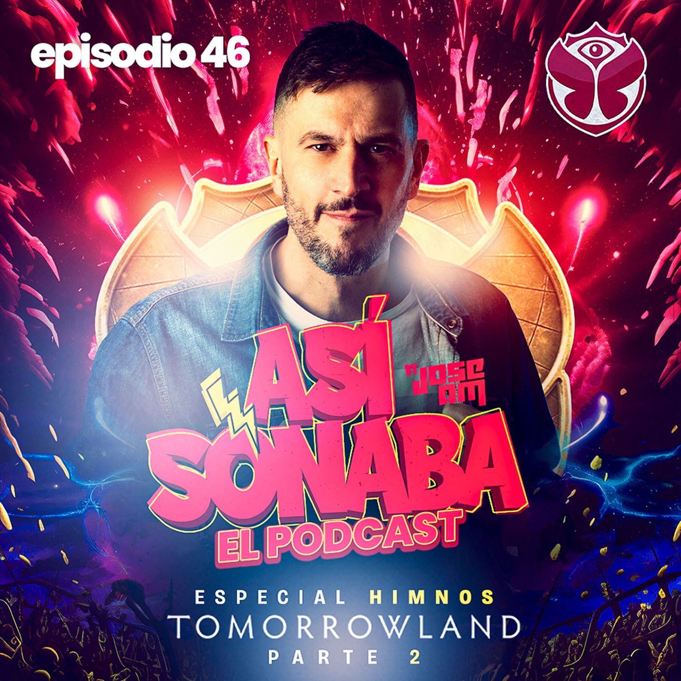 Así Sonaba by Jose AM EP 046 -  Especial 'Himnos de Tomorrowland PT 2' episode artwork