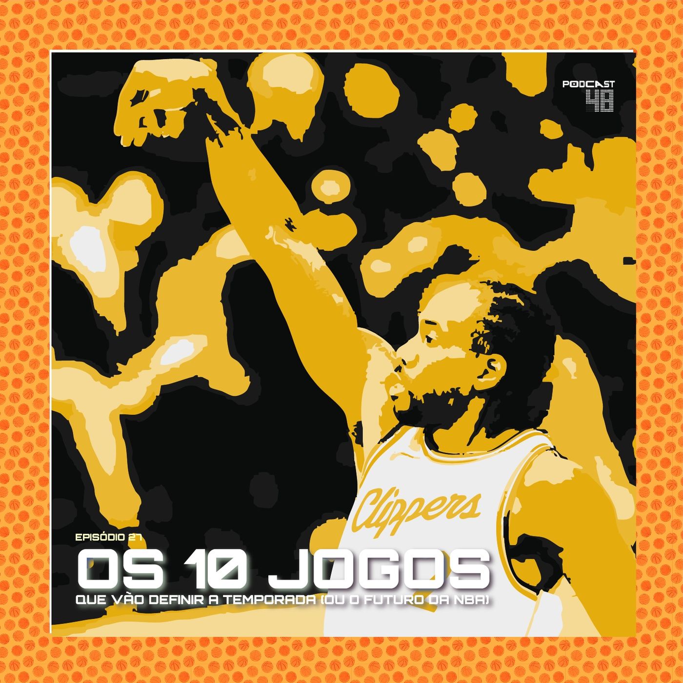 Episódio 27: Os 10 jogos que vão definir a temporada (ou... o futuro) da NBA episode artwork