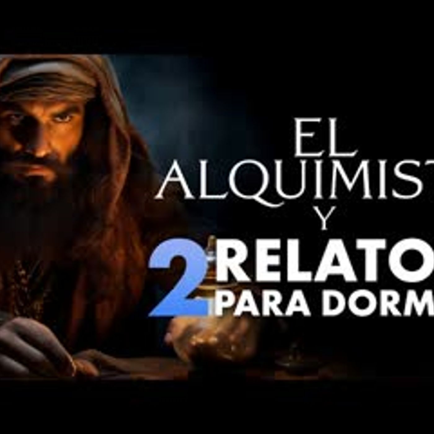 El ALQUIMISTA y dos relatos que te ayudarán a DORMIR   Audiolibros para dormir