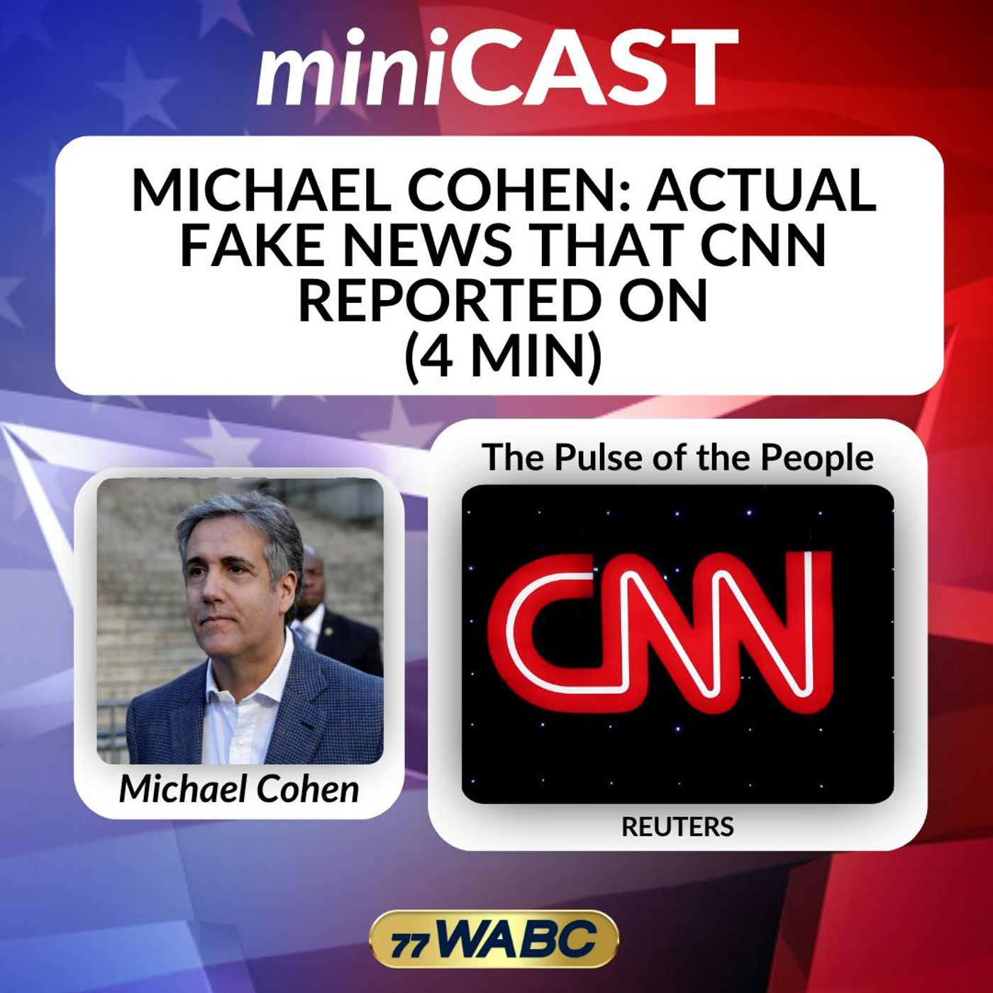 Michael Cohen: Actual Fake News That CNN Reported On  (4 min) |