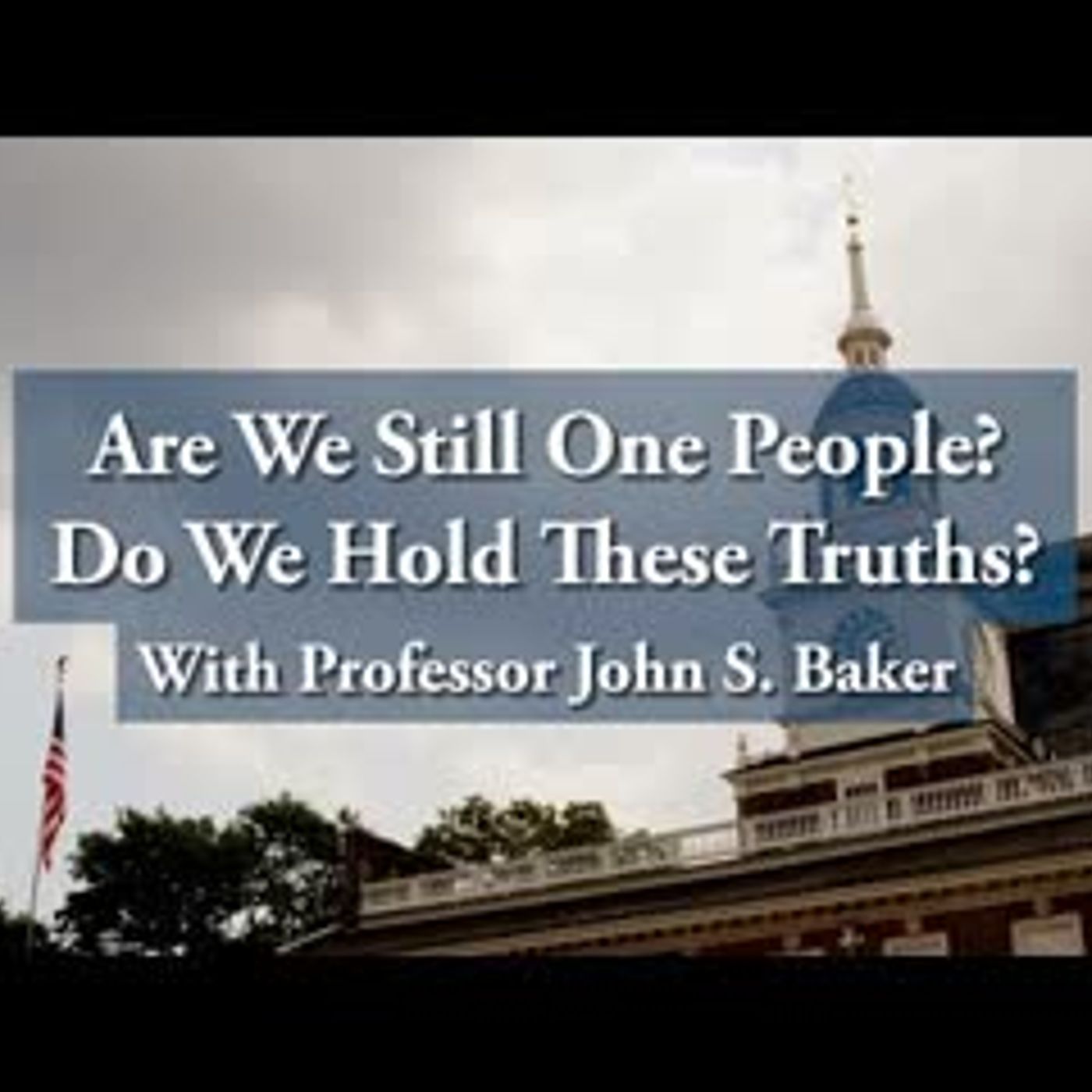 Are We Still One People? Do We Hold These Truths? episode artwork