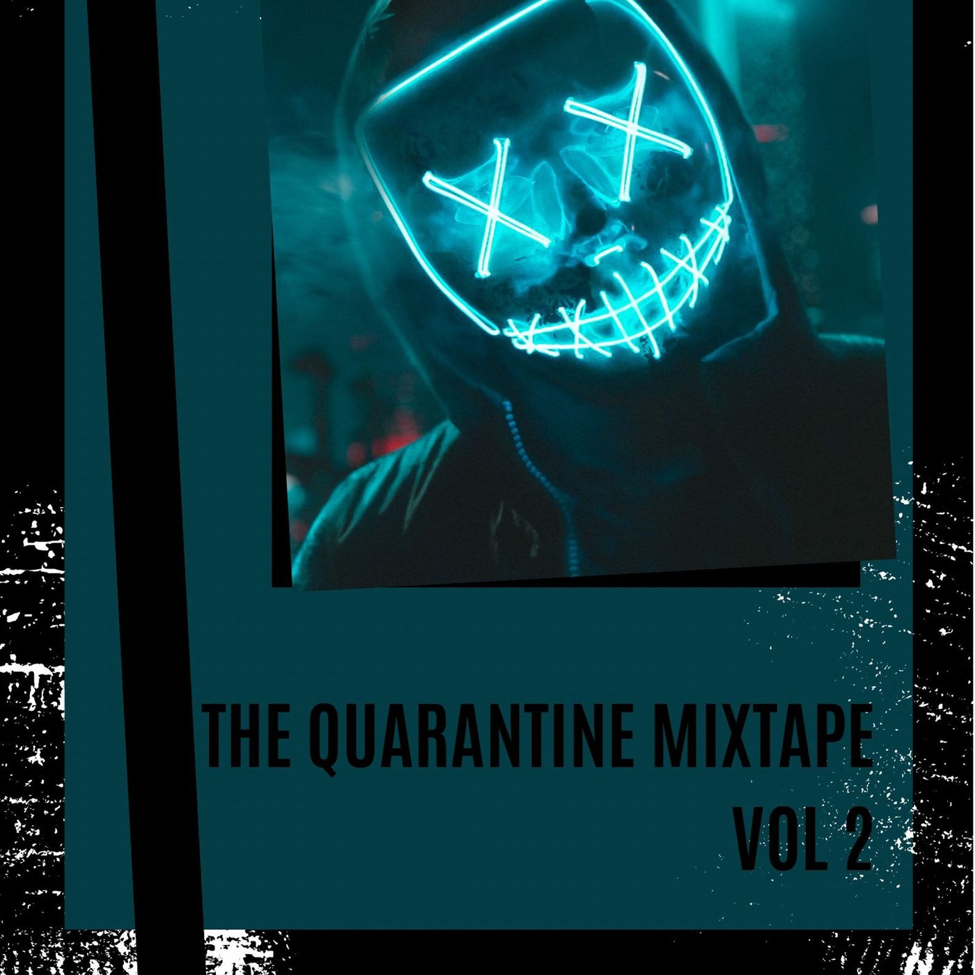 THE QUARANTINE MIXTAPE VOL 2.0 THE QUARANTINE MIXTAPE VOL 2.0