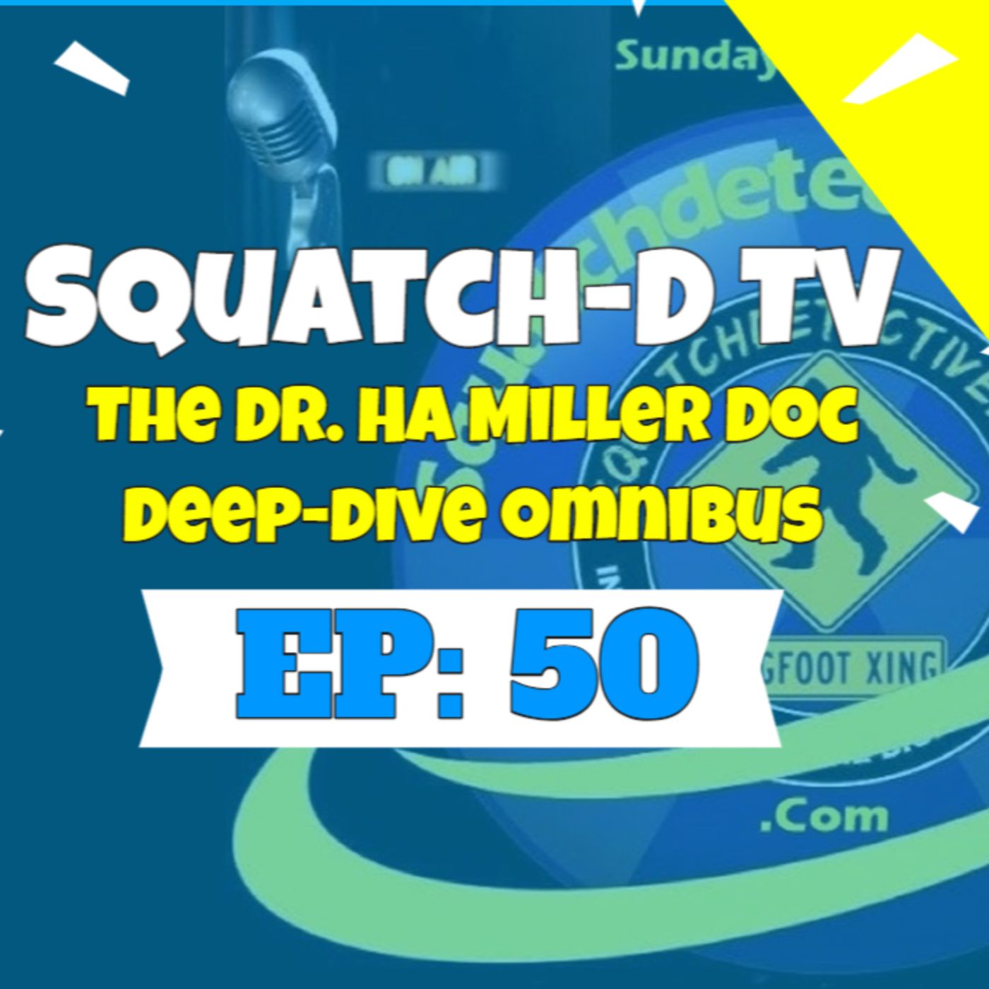 The Bigfoot Mystery - Squatch-D TV