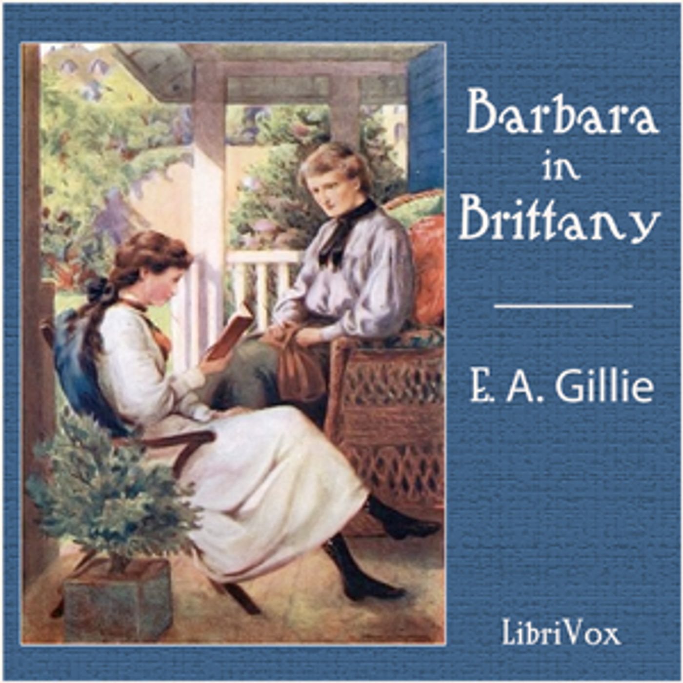 Barbara in Brittany by  E. A. Gillie