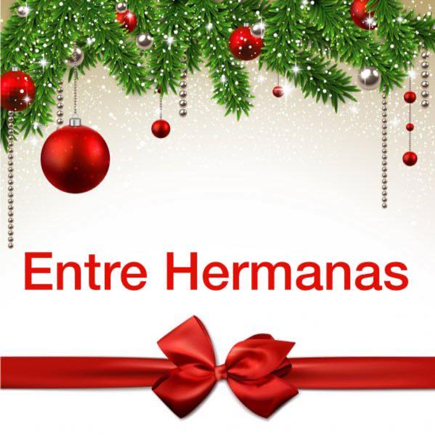 Welcome to Entre Hermanas!! podcast artwork