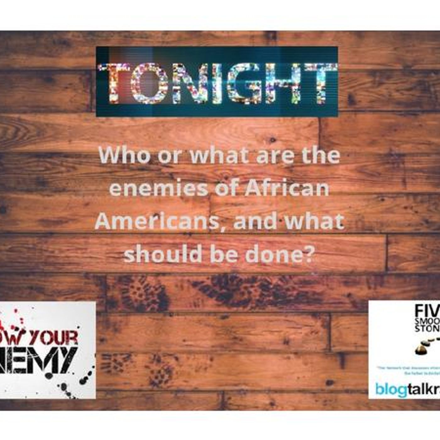 Who or what are the enemies of African Americans, and what should be done? episode artwork