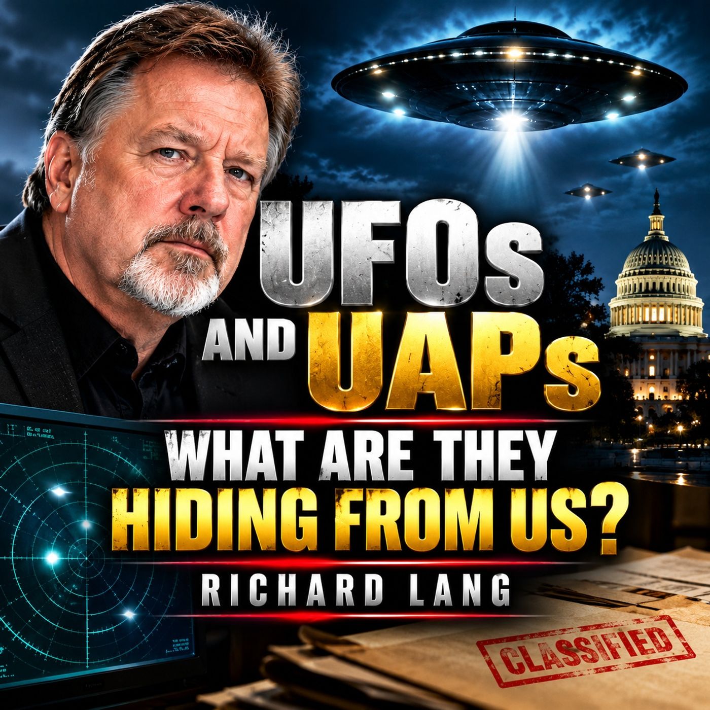UFO'S & UAP's What Are They Hiding From Us  Richard Lang episode artwork