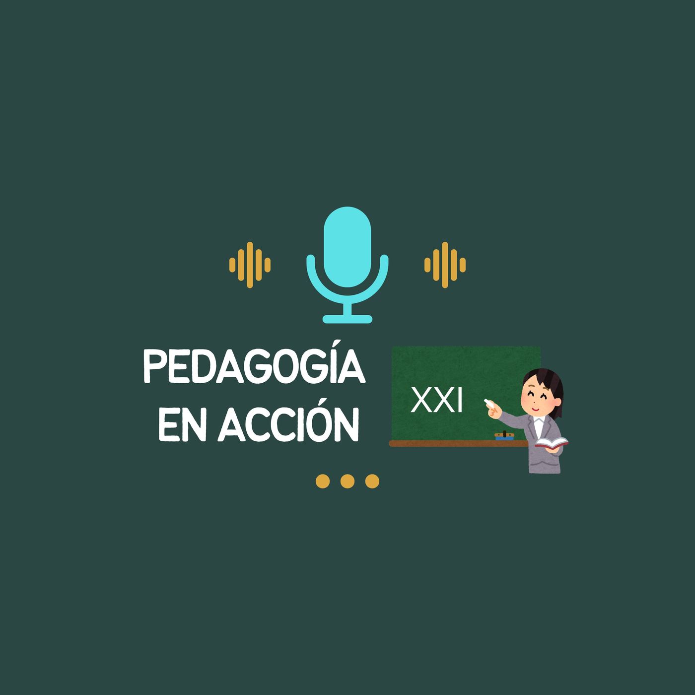 Pedagogía en acción XXI podcast artwork