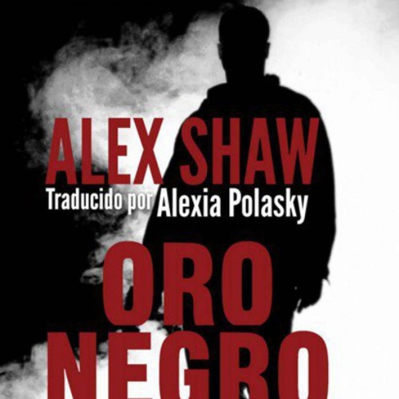 (Resumen) Oro negro - Alex Shaw