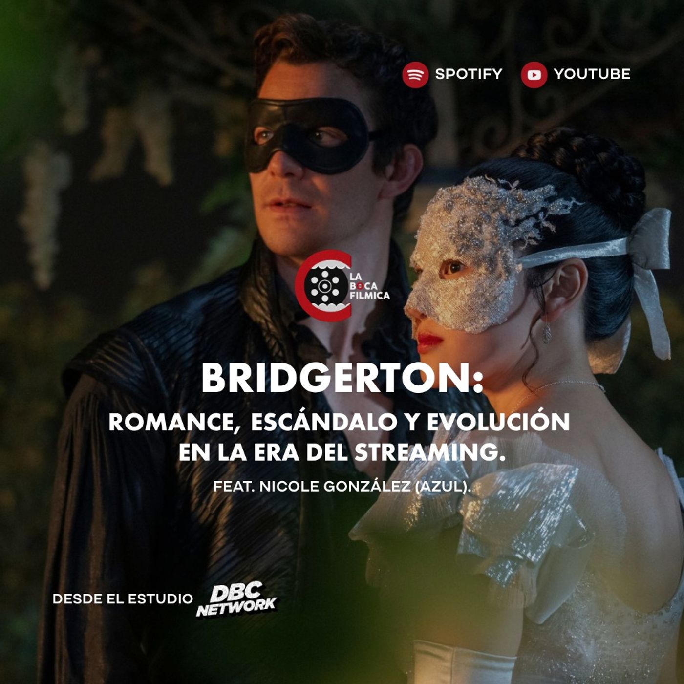78. Bridgerton: Romance, Escándalo y Evolución en la Era del Streaming | feat. Nicole González (Azul).