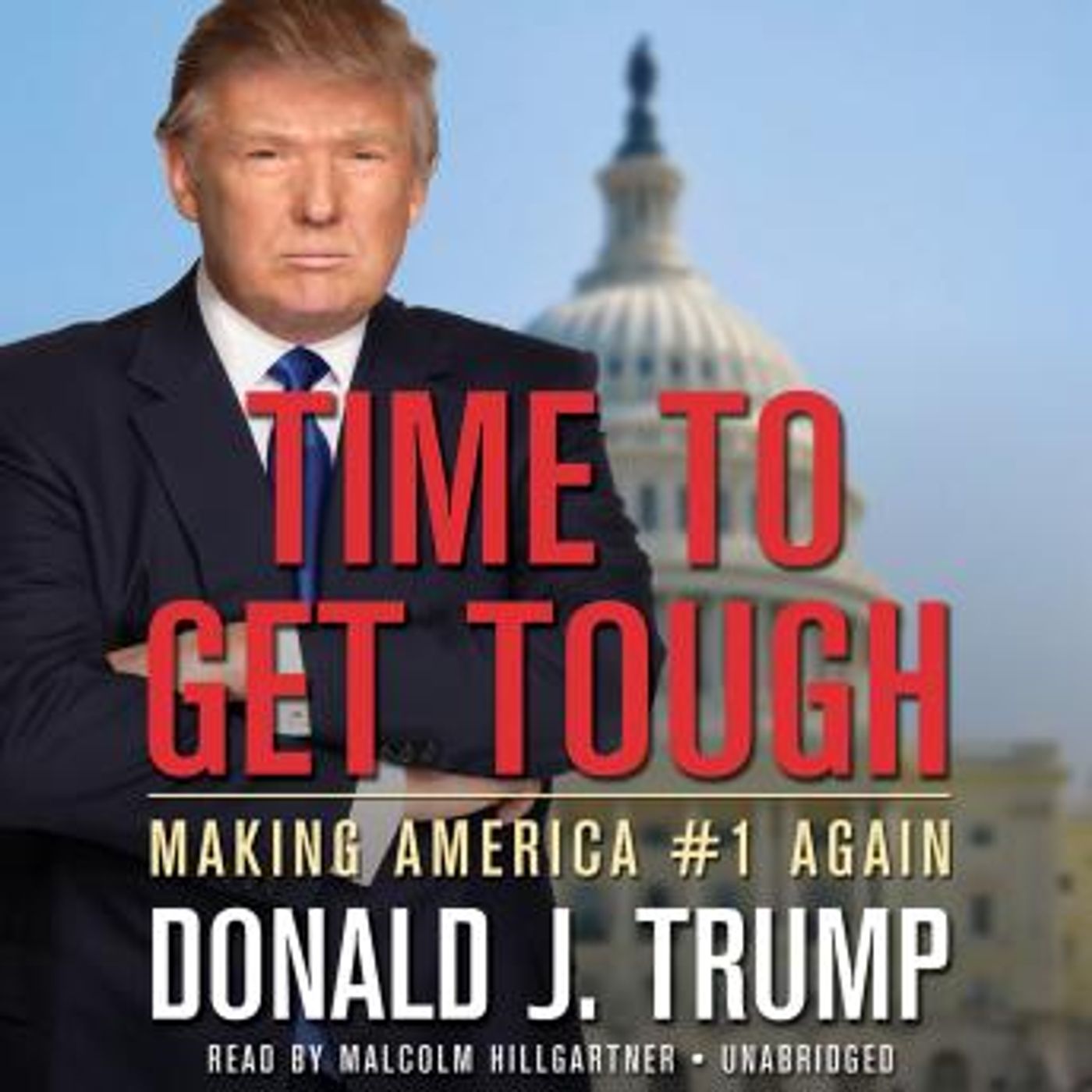 Time to Get Tough: Making America #1 Again by Donald J. Trump episode artwork