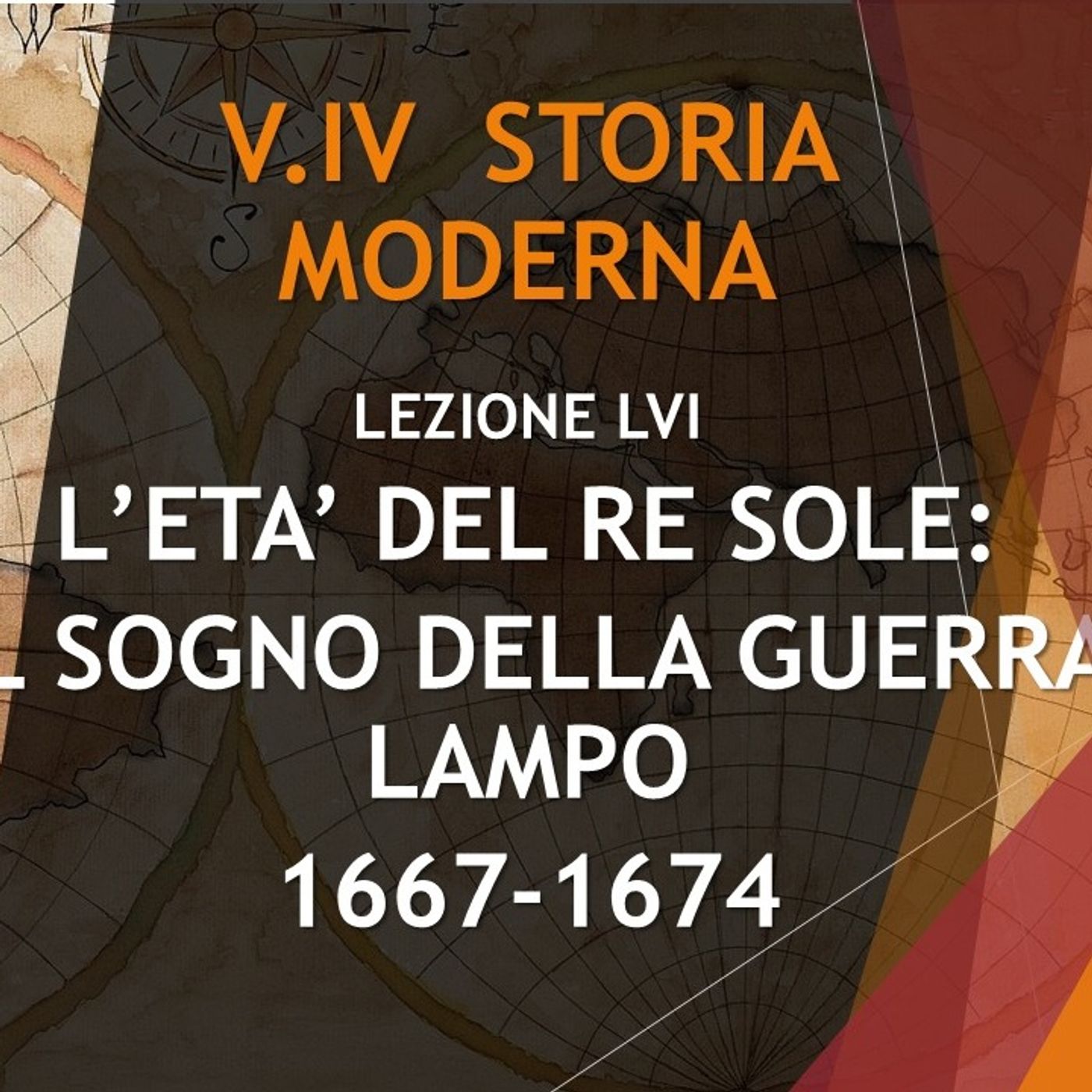 STORIA MODERNA 56: L'ETA' DI LUIGI XIV IL SOGNO DELLA GUERRA LAMPO (1667-1674) episode artwork
