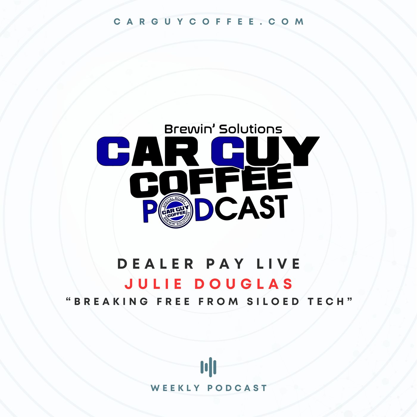 Coffee Guy Coffee Podcast & Dealer Pay Live “Breaking Free from Siloed Tech” with Julie Douglas episode artwork