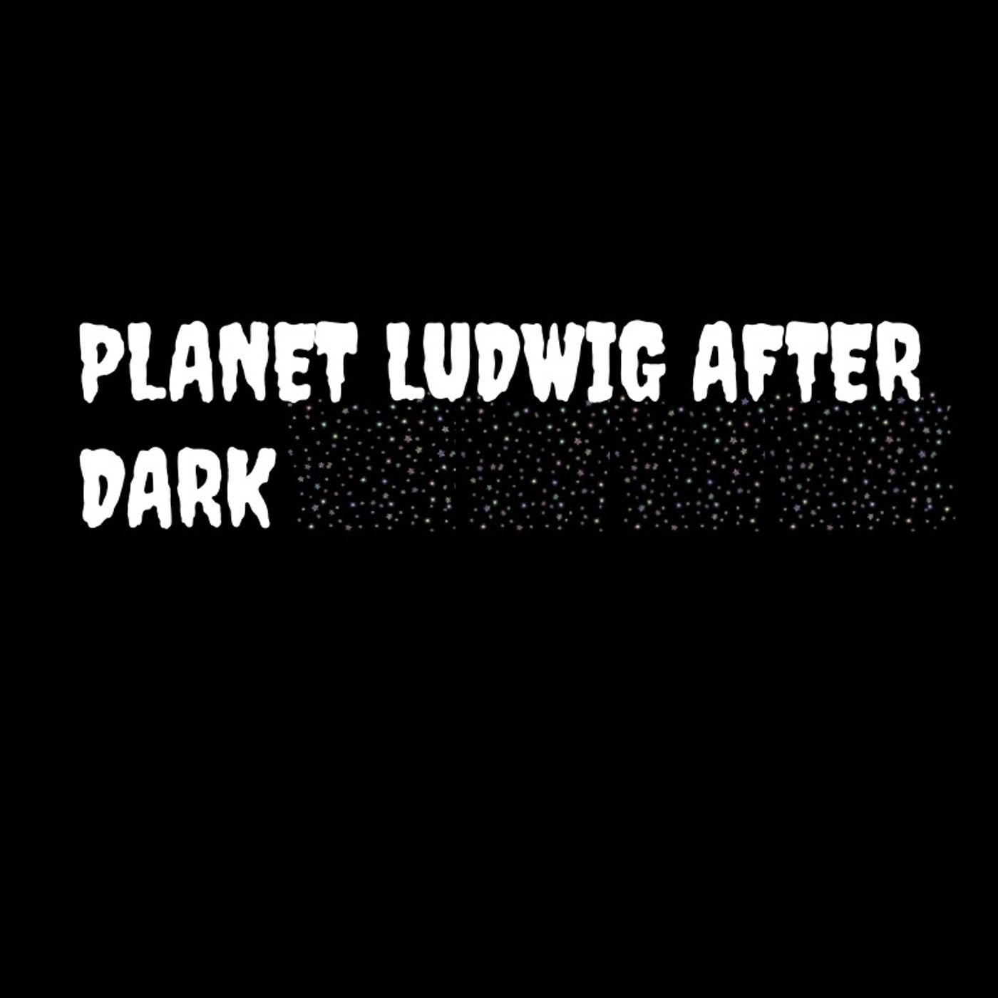 Planet Ludwig After Dark - DIVER DAN'S WET DREAM episode artwork