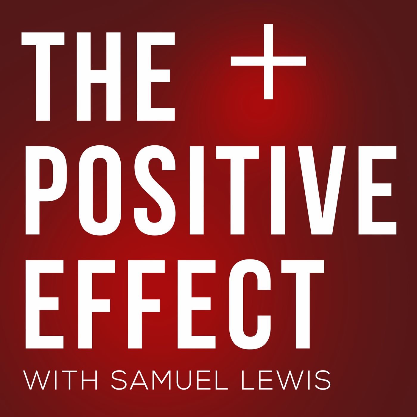 The Positive Effect