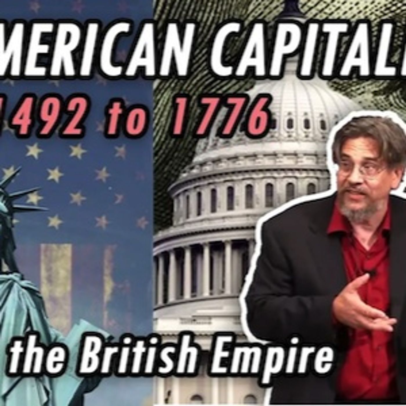 American Capitalism & the  British Empire - 1492 to 1776