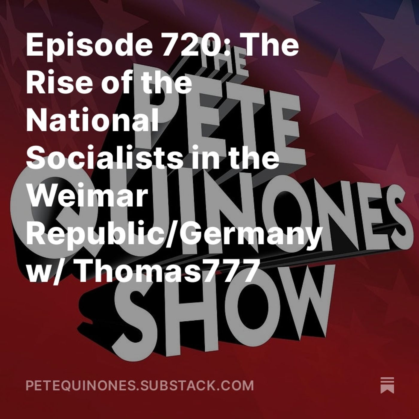 Episode 720: The WW2 Series Part 1 - The Rise of the National Socialists in the Weimar Republic/Germany w/ Thomas777