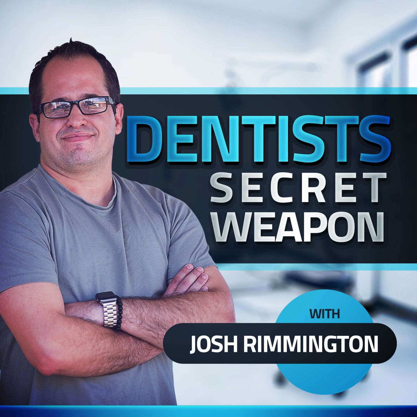 Dentist Secret Weapon Podcast