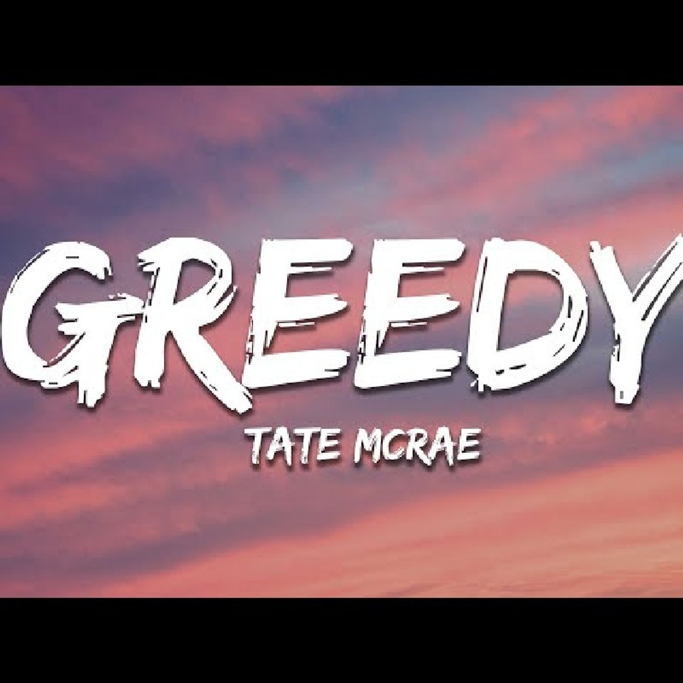 Tate McRae - Greedy