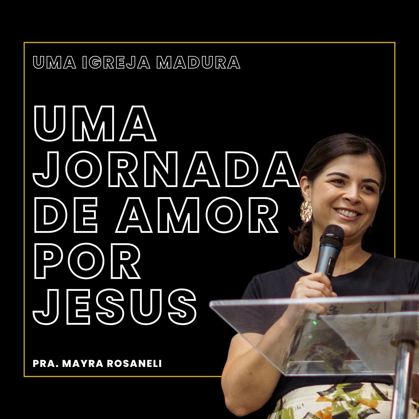 Uma jornada de amor por Jesus // Pra. Mayra Rosaneli