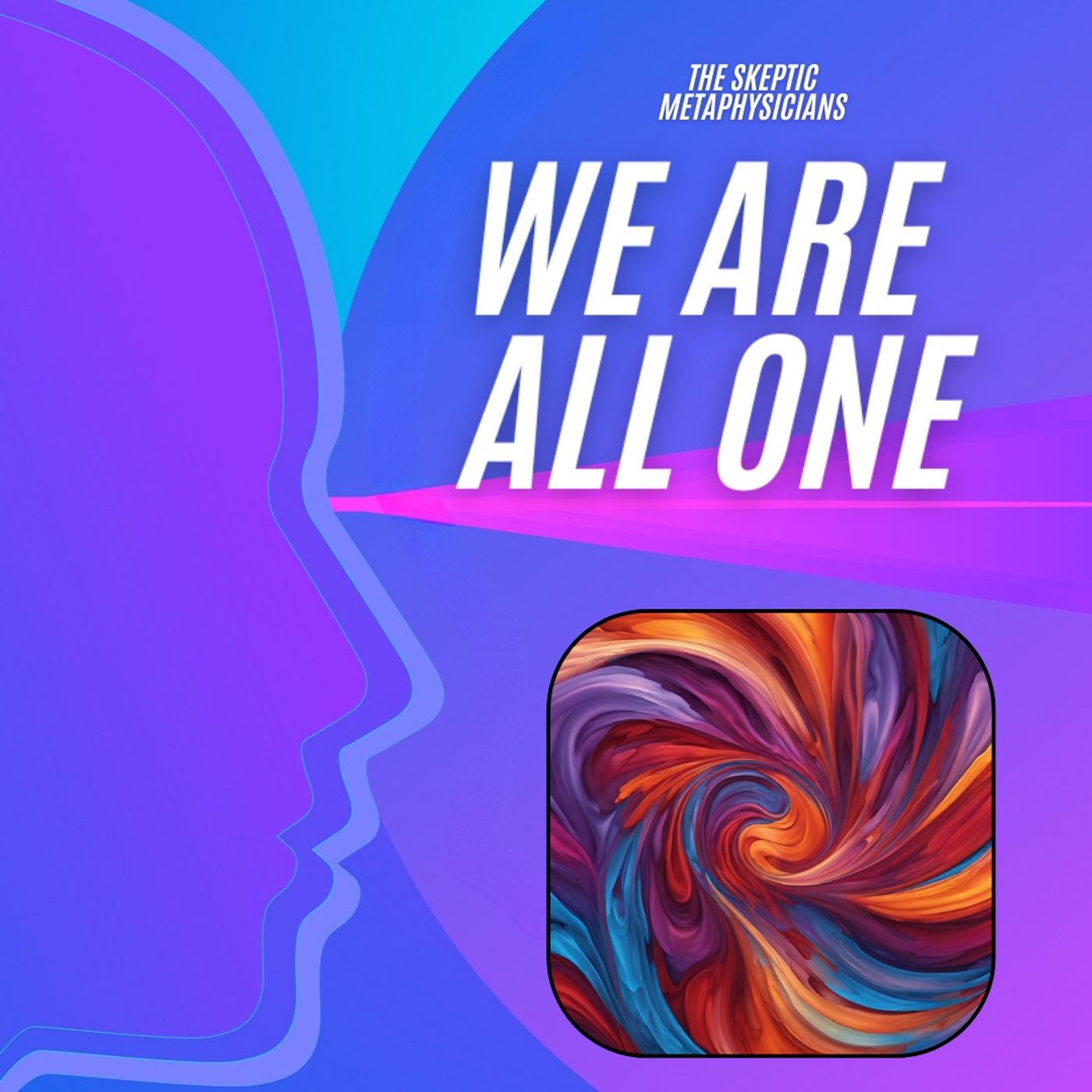 We Are All One