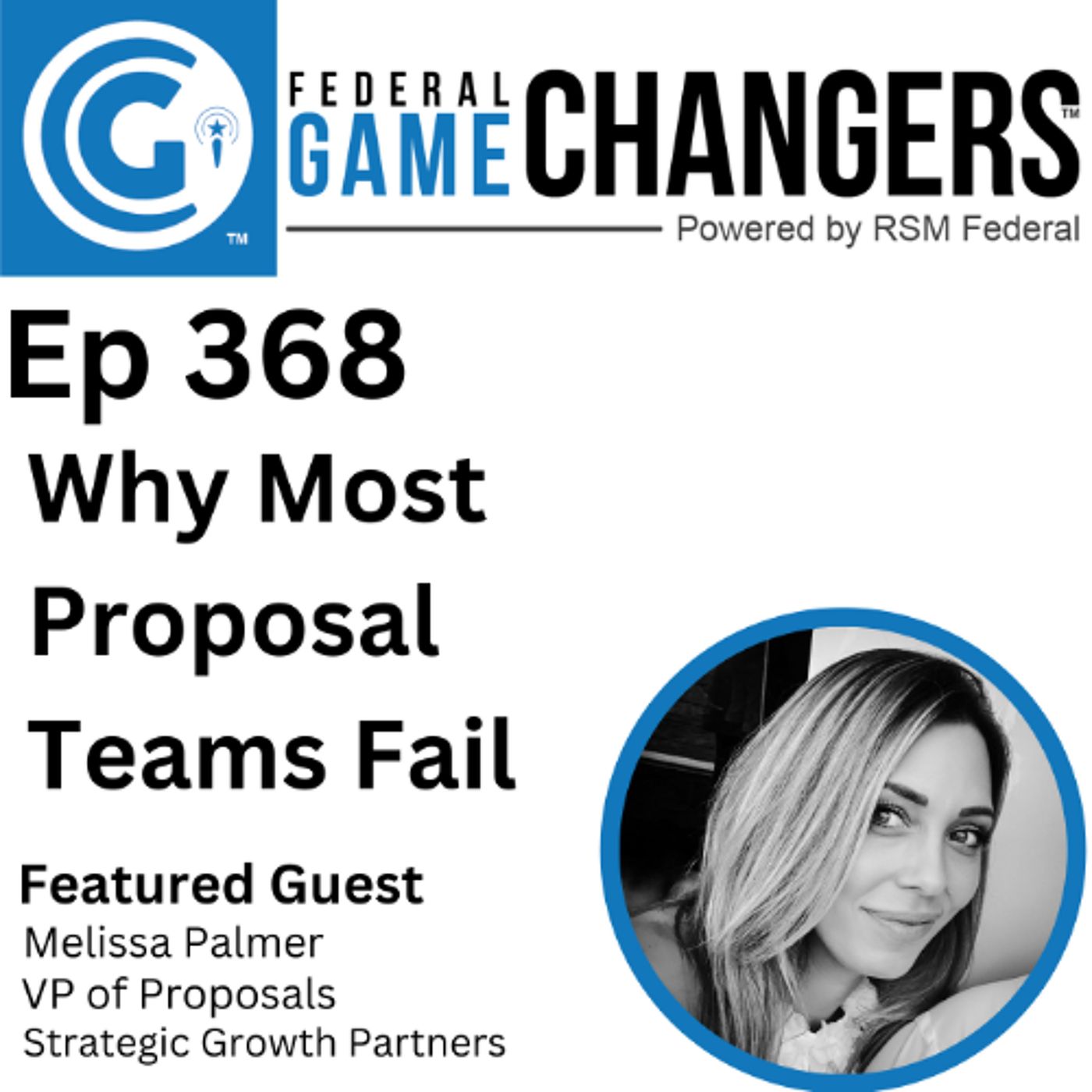 Ep 368: Why Most Proposal Teams Fail—and How to Lead Yours to Win episode artwork