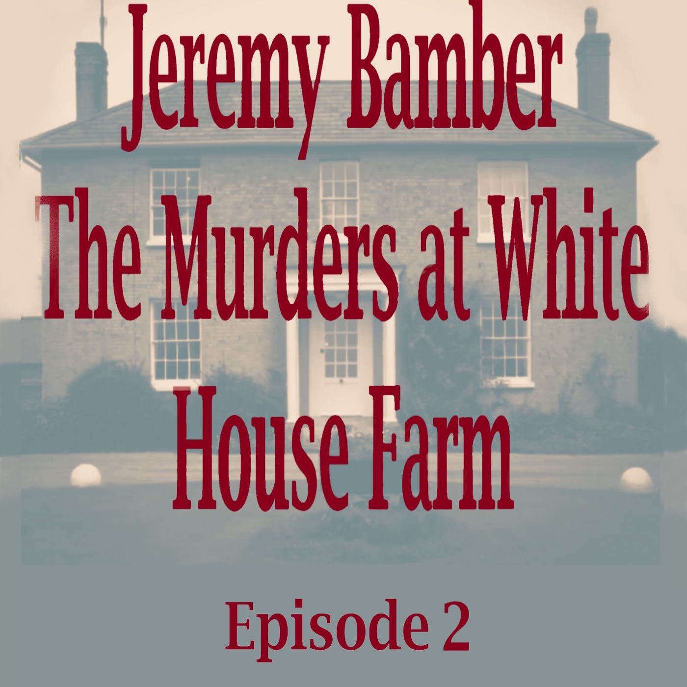 Jeremy Bamber: The Murders at White House Farm episode 2