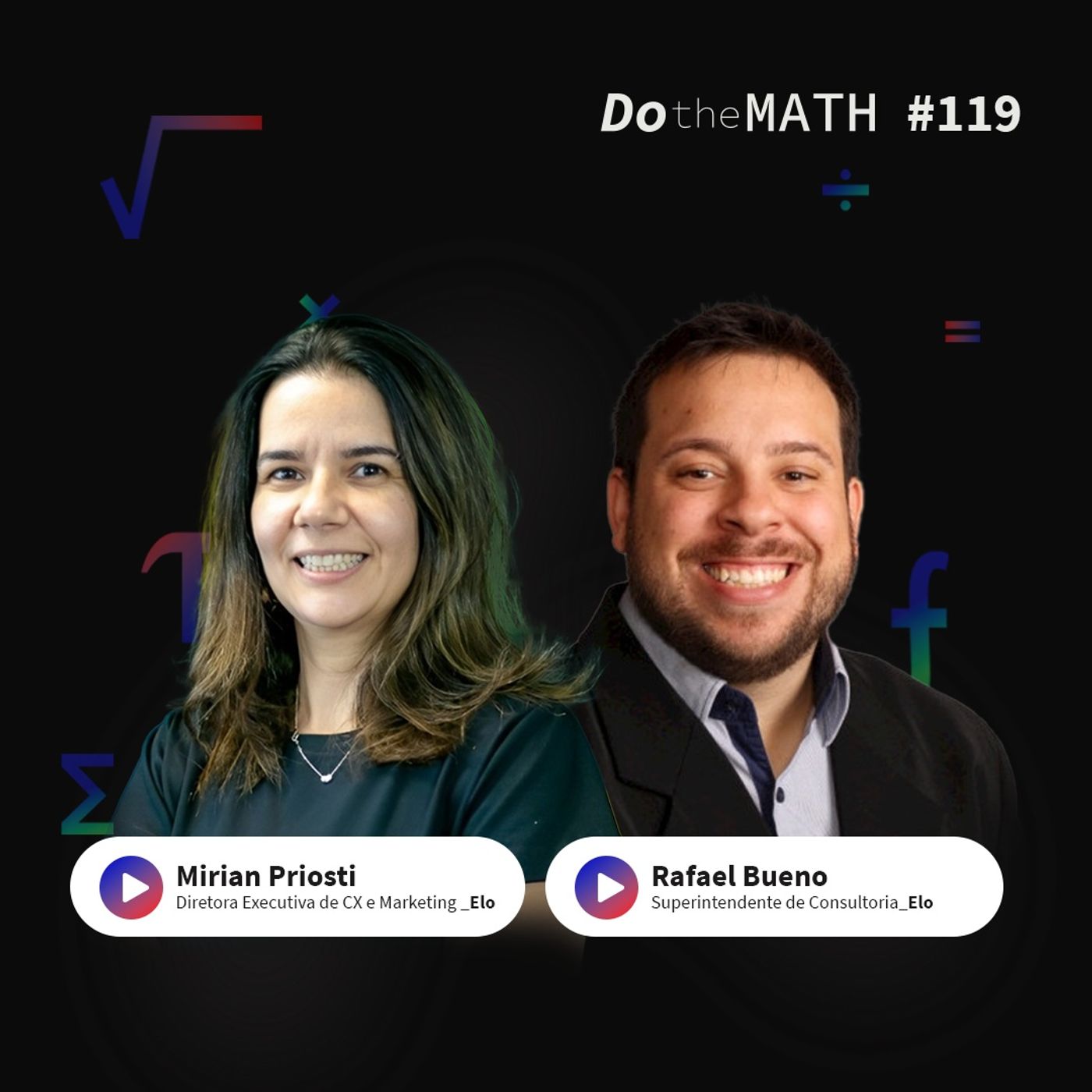 #119 Entendendo o comportamento do brasileiro: a missão da Elo | Mirian Priosti e Rafael Bueno (Elo) episode artwork