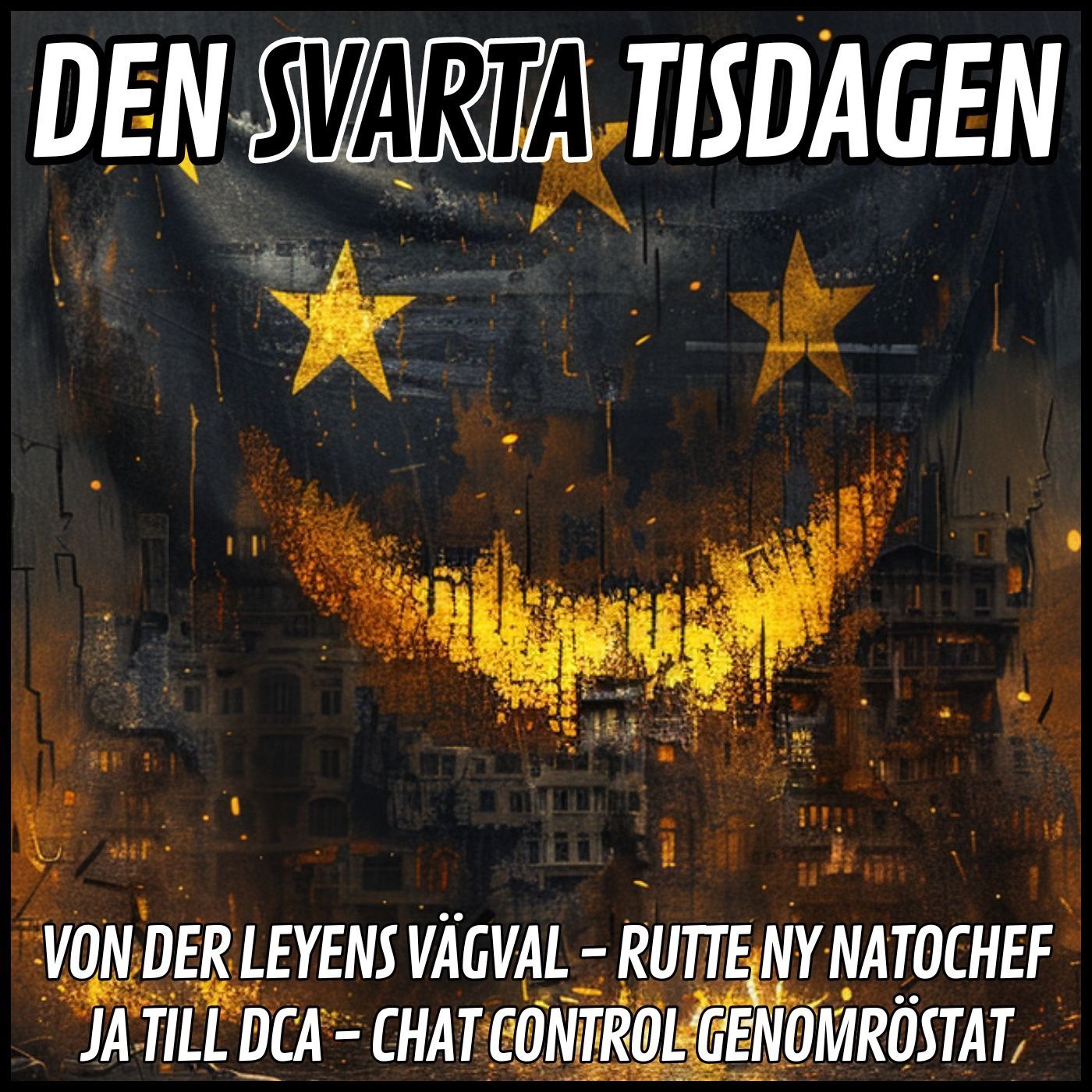 Svart Tisdag: Globohomo tar ordentligt strypgrepp på Europas frihet episode artwork