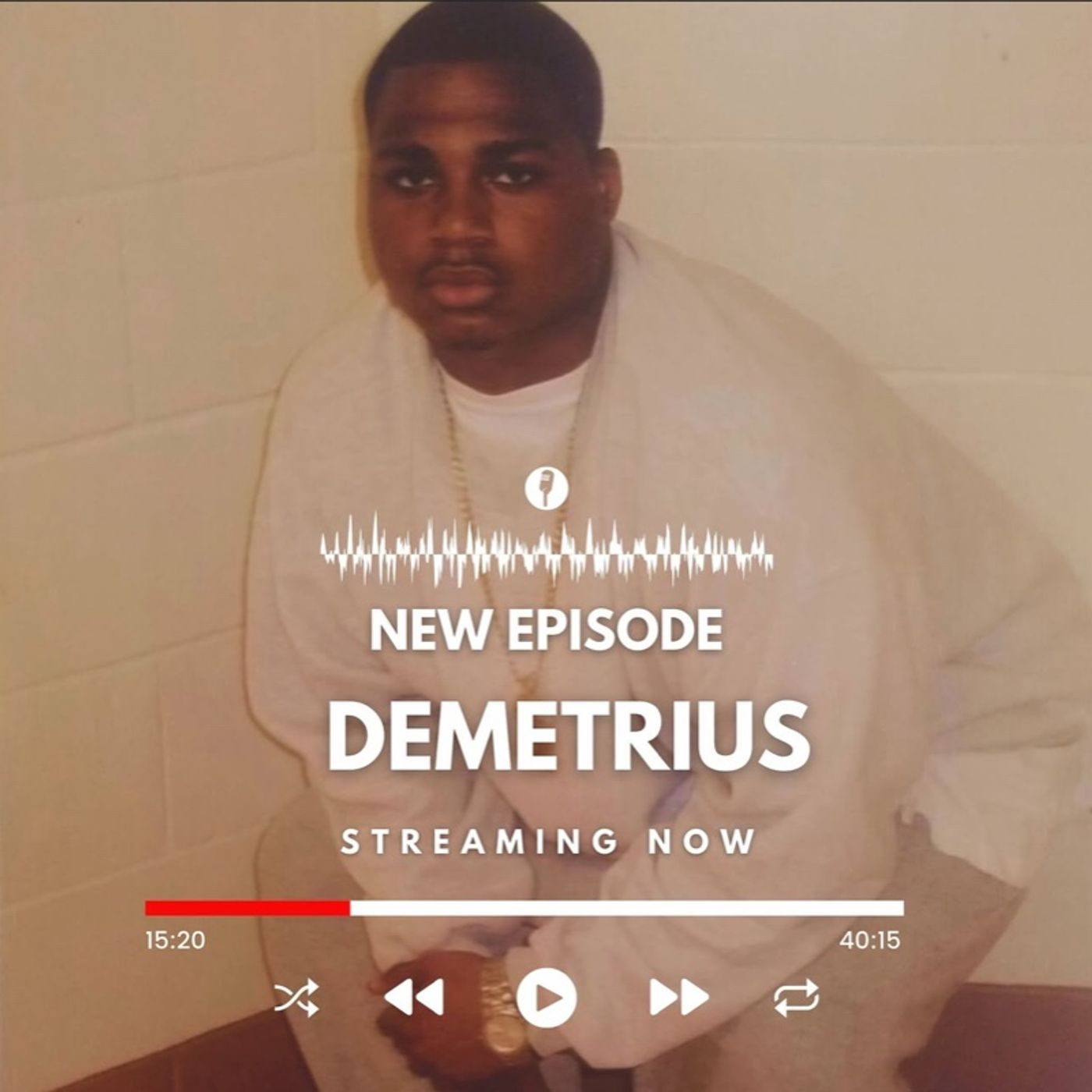 Episode #132 w/ Demetrius Wardsworth