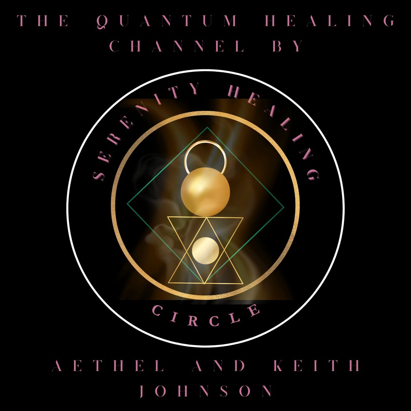 THE QUANTUM HEALING CHANNEL By Serenity Healing Circle