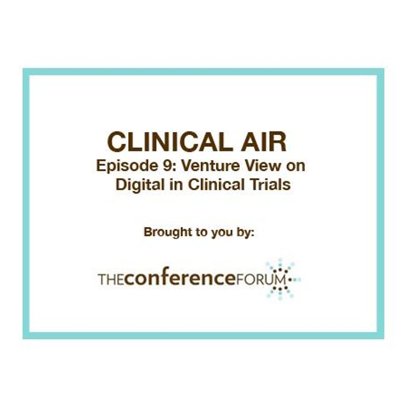 Clinical Air Episode # 9  Investing in the Future of Clinical Research episode artwork