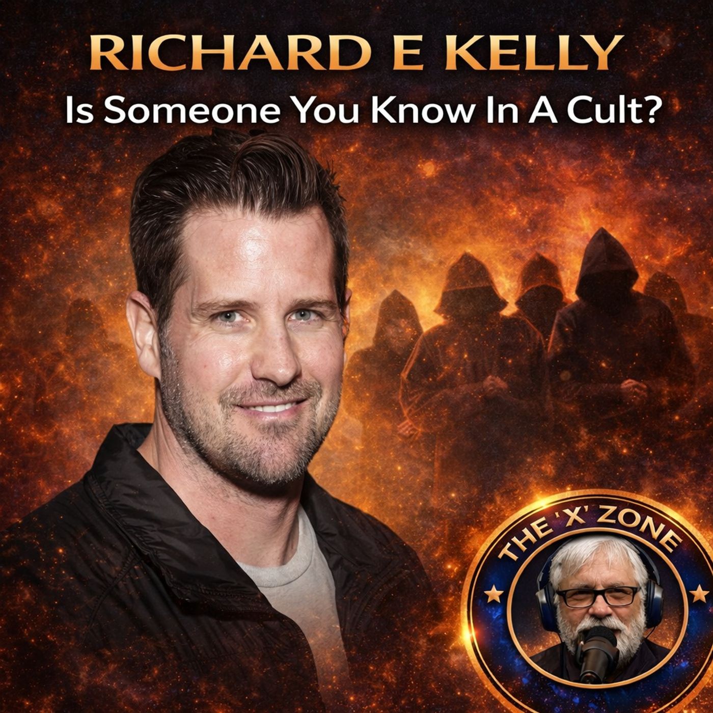 Rob McConnell Interviews - RICHARD E KELLY - Is Someone You Know In A Cult?