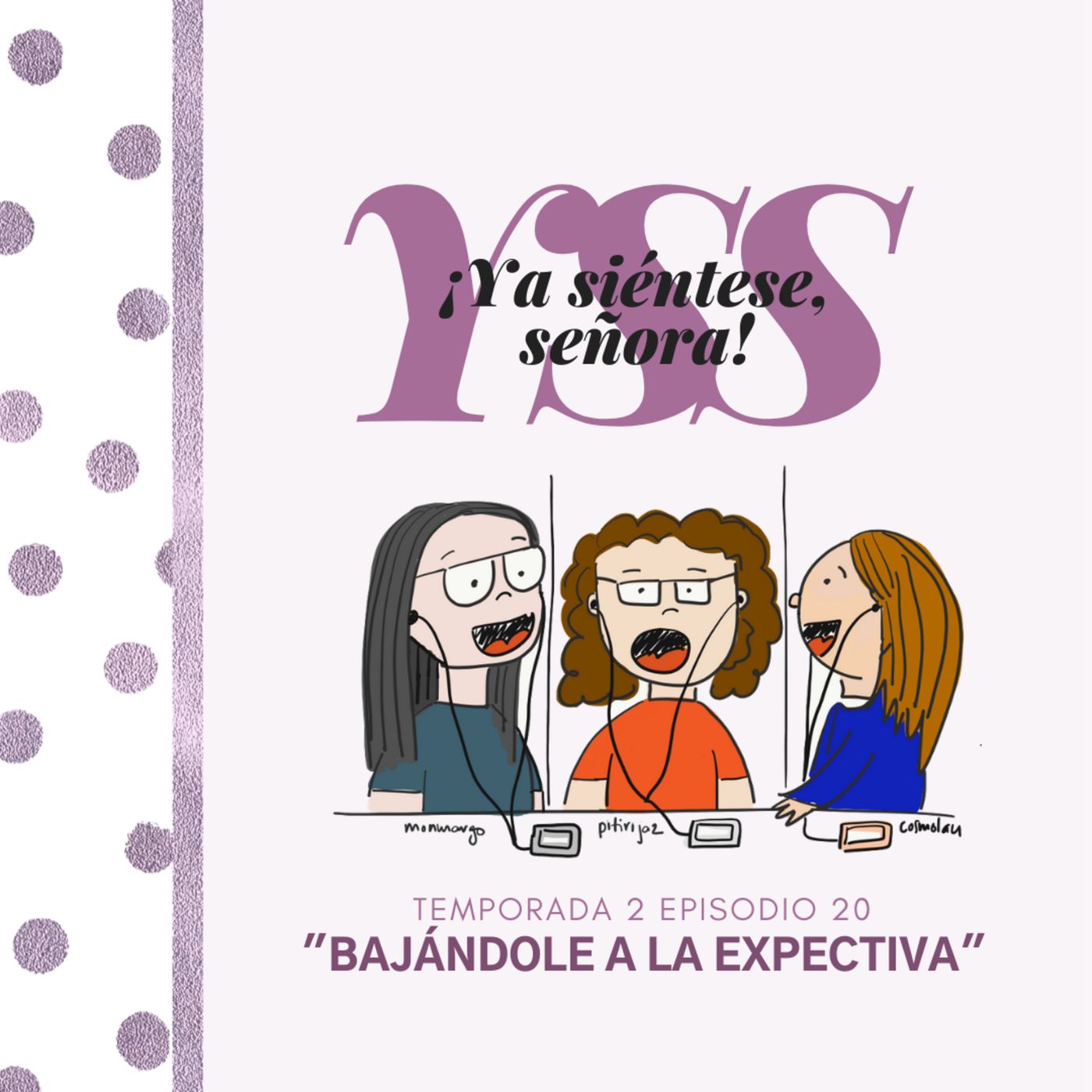 ¡Ya Siéntese, Señora!