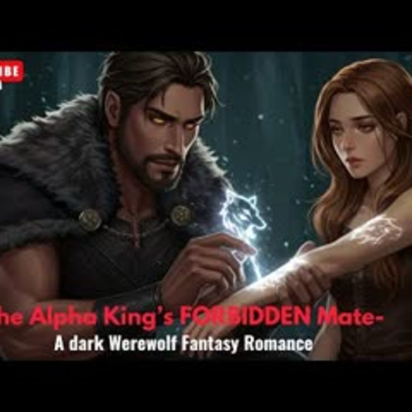 🔥 The Alpha King’s Forbidden Mate 🔥 — a dark werewolf fantasy romance episode artwork